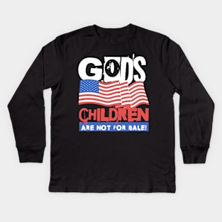 God's Children Are Not For Sale Kids Long Sleeve T-Shirt